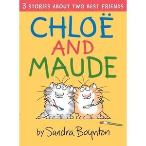 Chloe and Maude -- Sandra Boynton